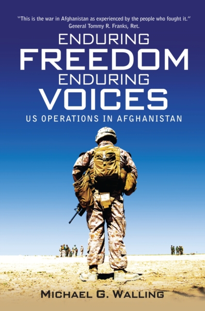 Enduring Freedom, Enduring Voices : US Operations in Afghanistan, EPUB eBook