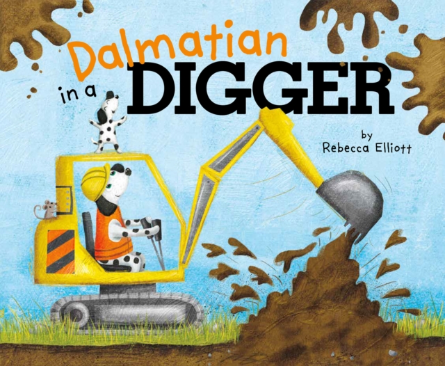 Dalmatian in a Digger, Hardback Book
