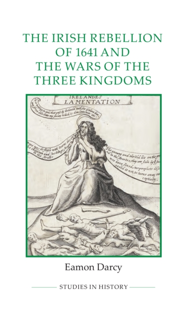 The Irish Rebellion of 1641 and the Wars of the Three Kingdoms, PDF eBook