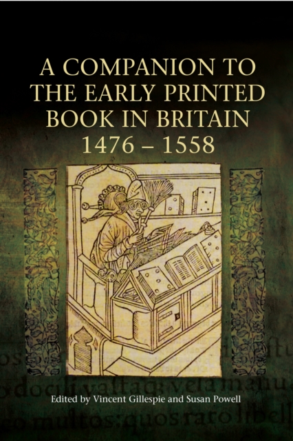 A Companion to the Early Printed Book in Britain, 1476-1558, PDF eBook