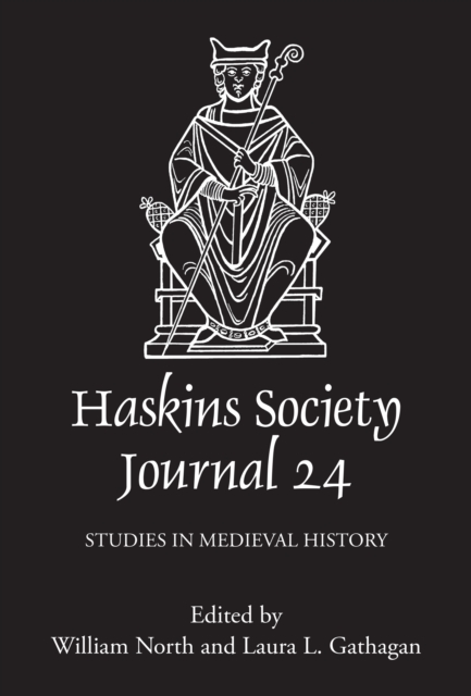The Haskins Society Journal 24 : 2012. Studies in Medieval History, PDF eBook