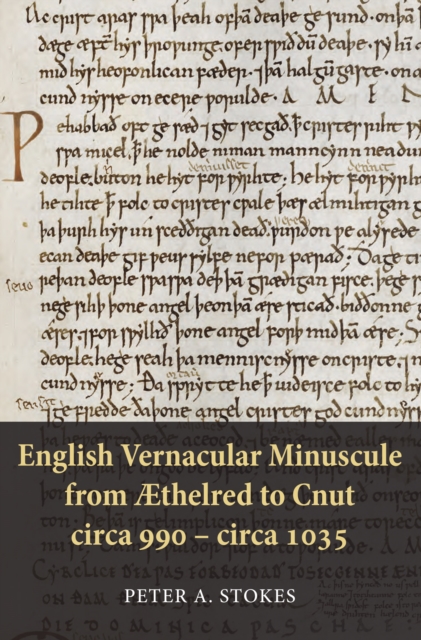 English Vernacular Minuscule from Æthelred to Cnut, circa 990 - circa 1035, PDF eBook