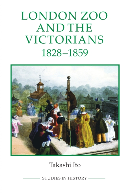 London Zoo and the Victorians, 1828-1859, PDF eBook