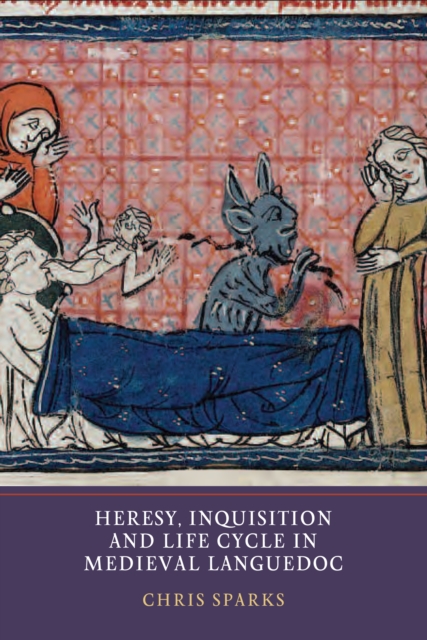 Heresy, Inquisition and Life Cycle in Medieval Languedoc, PDF eBook