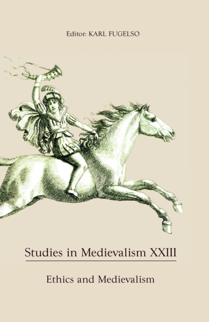 Studies in Medievalism XXIII : Ethics and Medievalism, PDF eBook