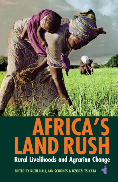 Africa's Land Rush : Rural Livelihoods and Agrarian Change, PDF eBook