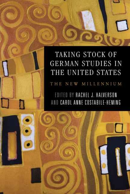 Taking Stock of German Studies in the United States : The New Millennium, PDF eBook