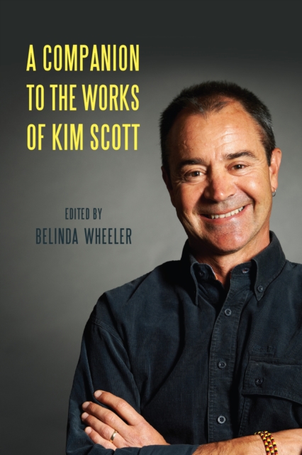 A Companion to the Works of Kim Scott, PDF eBook
