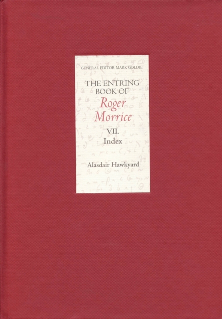 The Entring Book of Roger Morrice [1677-1691] VII: Index, PDF eBook