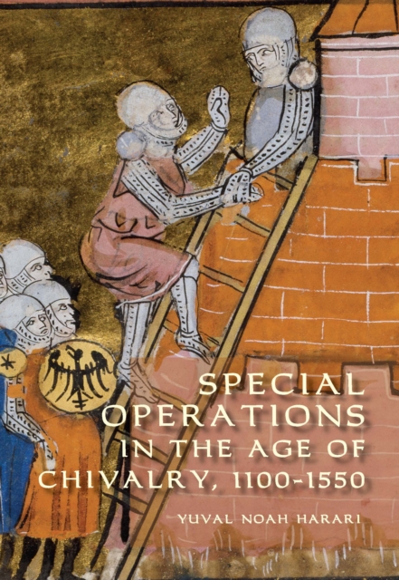 Special Operations in the Age of Chivalry, 1100-1550, EPUB eBook
