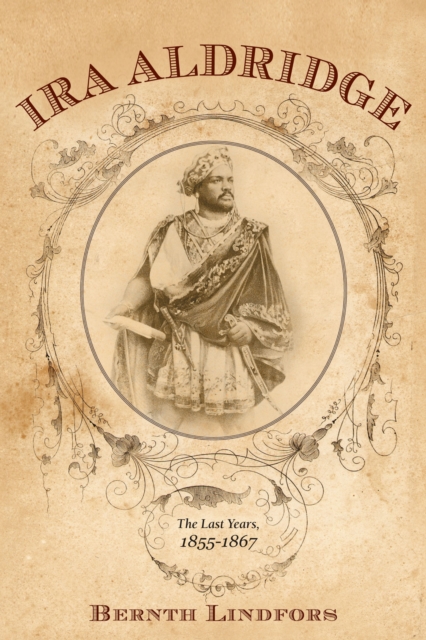 Ira Aldridge : The Last Years, 1855-1867, EPUB eBook