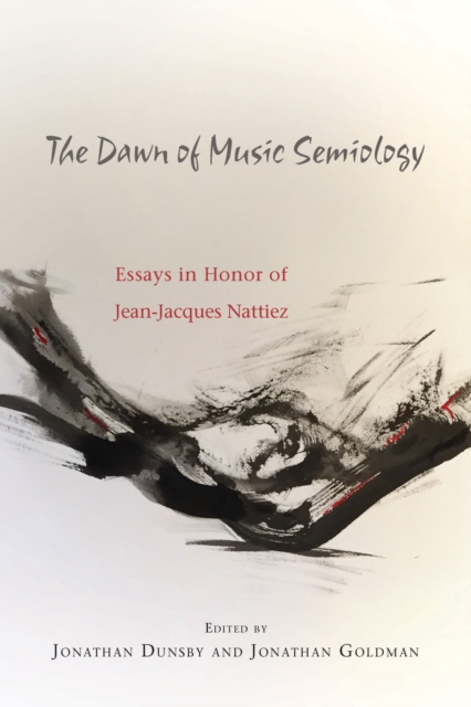 The Dawn of Music Semiology : Essays in Honor of Jean-Jacques Nattiez, PDF eBook