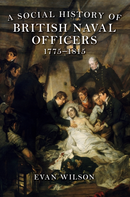 A Social History of British Naval Officers, 1775-1815, PDF eBook