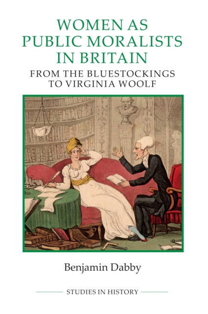 Women as Public Moralists in Britain : From the Bluestockings to Virginia Woolf, PDF eBook