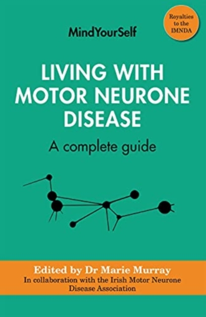 Living with Motor Neurone Disease : A complete guide, Paperback / softback Book