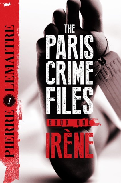 Ir ne : The Gripping Opening to The Paris Crime Files, EPUB eBook