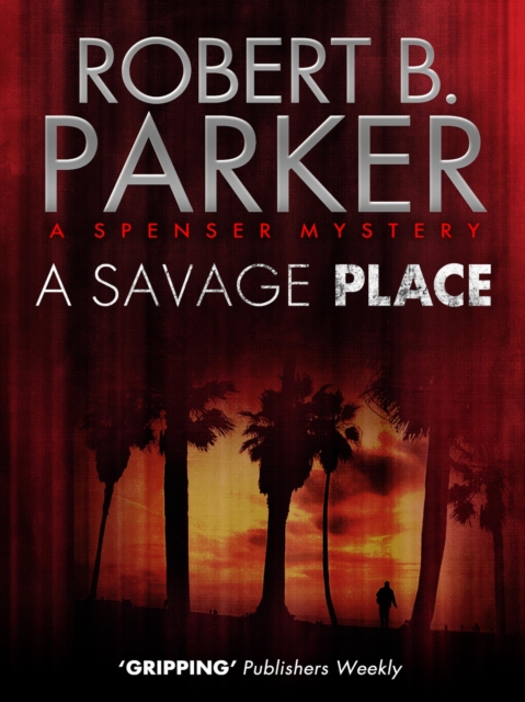 A Savage Place (A Spenser Mystery), EPUB eBook