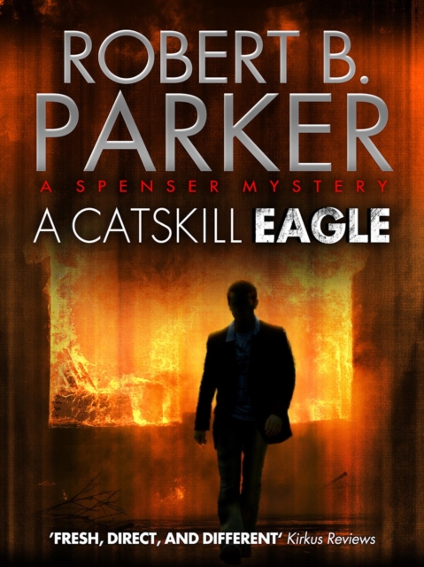 A Catskill Eagle (A Spenser Mystery), EPUB eBook