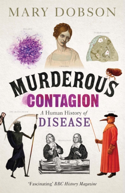 Murderous Contagion : A Human History of Disease, Paperback / softback Book