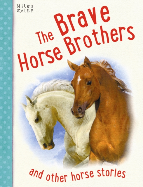 The Brave Horse Brothers, Paperback Book