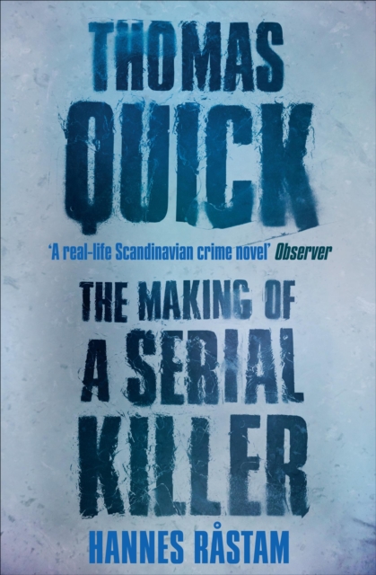 Thomas Quick : The Making of a Serial Killer, EPUB eBook