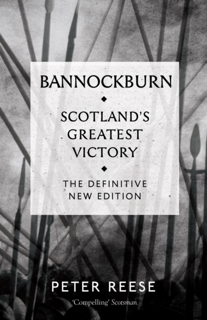 Bannockburn : Scotland's Greatest Victory, Paperback / softback Book
