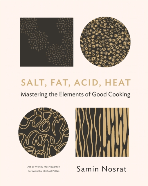 Salt, Fat, Acid, Heat : Mastering the Elements of Good Cooking, EPUB eBook