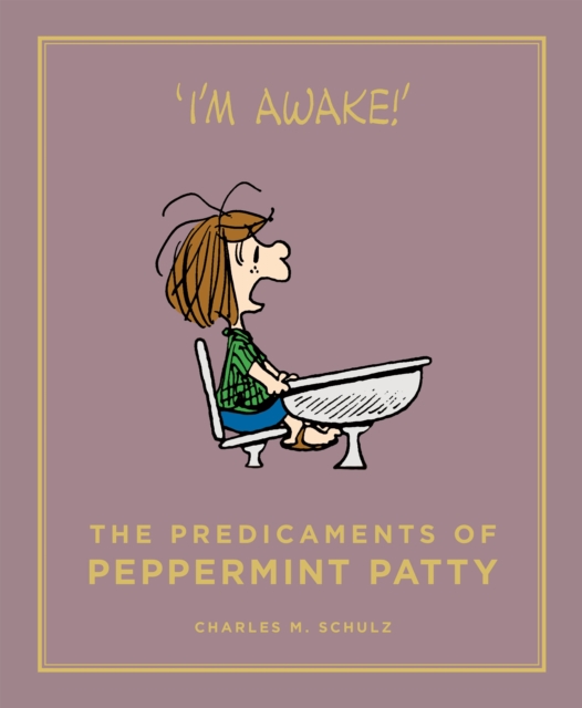 The Predicaments of Peppermint Patty, Hardback Book