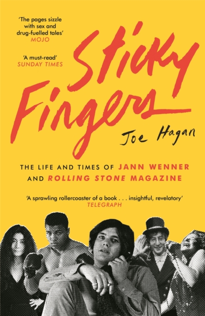 Sticky Fingers : The Life and Times of Jann Wenner and Rolling Stone Magazine, EPUB eBook