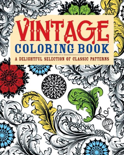 Vintage Colouring Book : A Delightful Selection of Classic Patterns, Paperback / softback Book