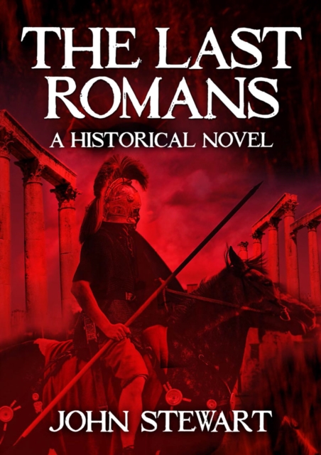 The Last Romans : A Historical Novel, EPUB eBook