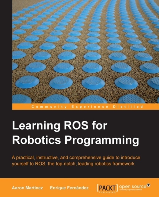 Learning ROS for Robotics Programming, EPUB eBook
