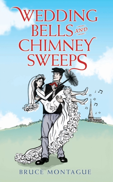 Wedding Bells and Chimney Sweeps, Hardback Book