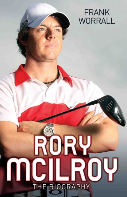 Rory Mcilroy - the Biography, Paperback / softback Book