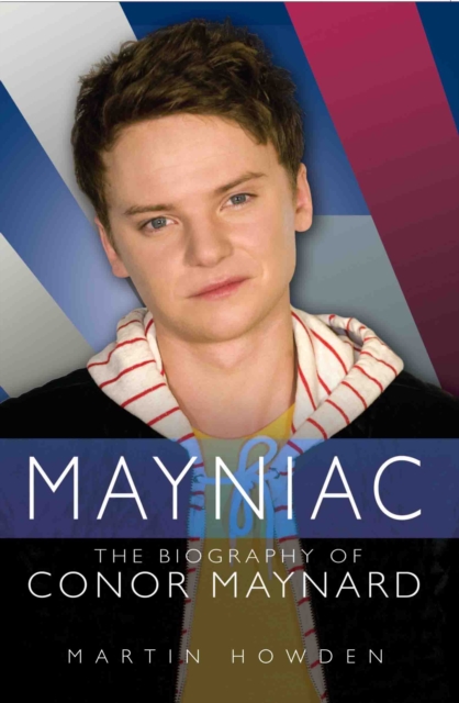 Mayniac - the Biography of Conor Maynard, Paperback / softback Book