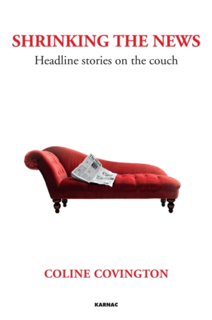 Shrinking the News : Headline Stories on the Couch, Paperback / softback Book