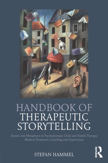 Handbook of Therapeutic Storytelling, Paperback / softback Book