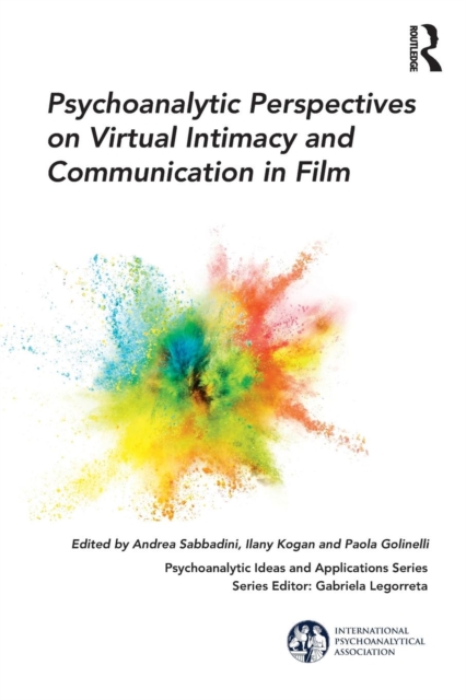 Psychoanalytic Perspectives on Virtual Intimacy and Communication in Film, Paperback / softback Book