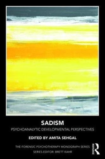 Sadism : Psychoanalytic Developmental Perspectives, Paperback / softback Book