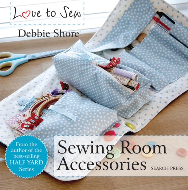 Love to Sew: Sewing Room Accessories, Paperback / softback Book