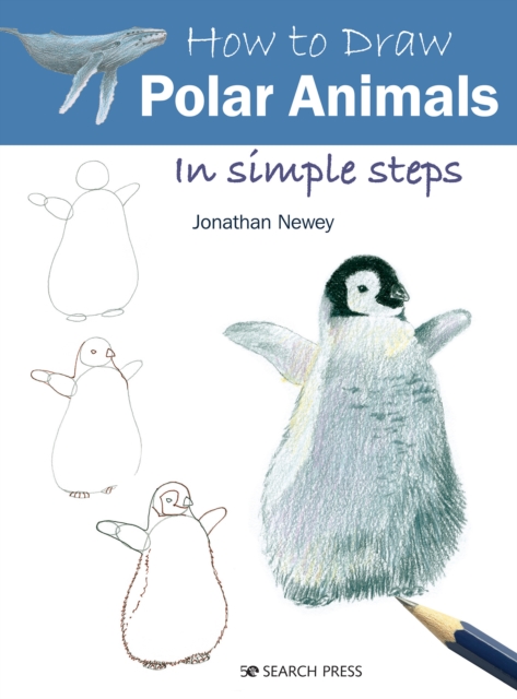 How to Draw: Polar Animals : In Simple Steps, Paperback / softback Book