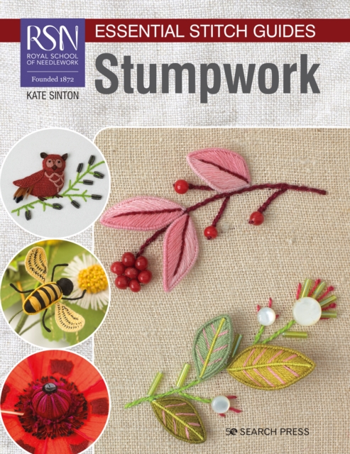 RSN Essential Stitch Guides: Stumpwork : Large Format Edition, Paperback / softback Book