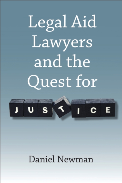 Legal Aid Lawyers and the Quest for Justice, EPUB eBook