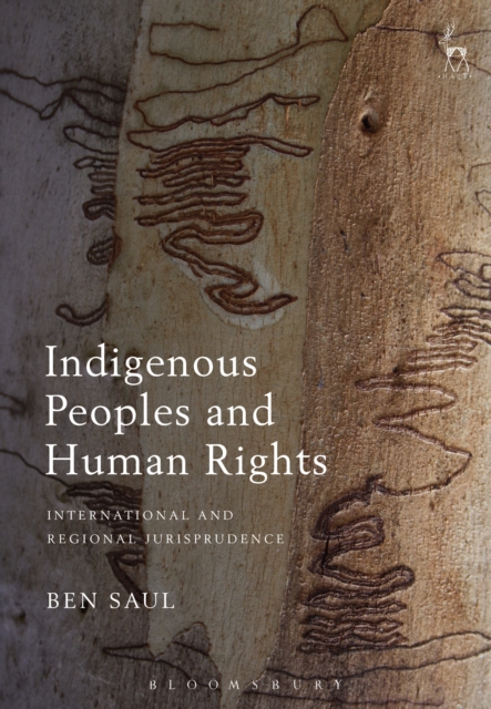 Indigenous Peoples and Human Rights : International and Regional Jurisprudence, PDF eBook