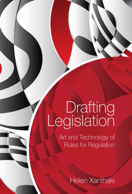 Drafting Legislation : Art and Technology of Rules for Regulation, EPUB eBook