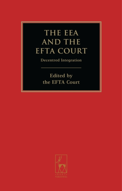 The EEA and the EFTA Court : Decentred Integration, EPUB eBook