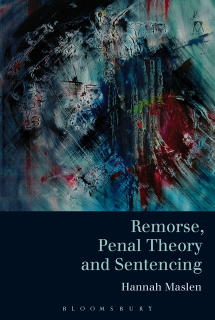 Remorse, Penal Theory and Sentencing, EPUB eBook