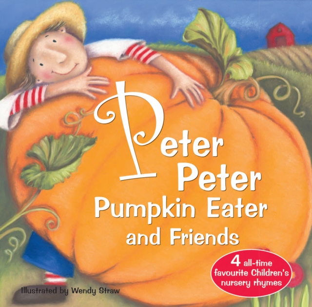Peter Peter Pumpkin Eater and Friends, Paperback / softback Book