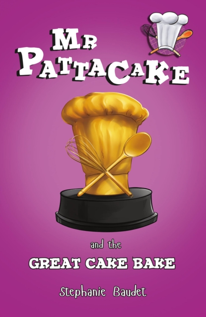 Mr Pattacake and the Great Cake Bake, Paperback / softback Book