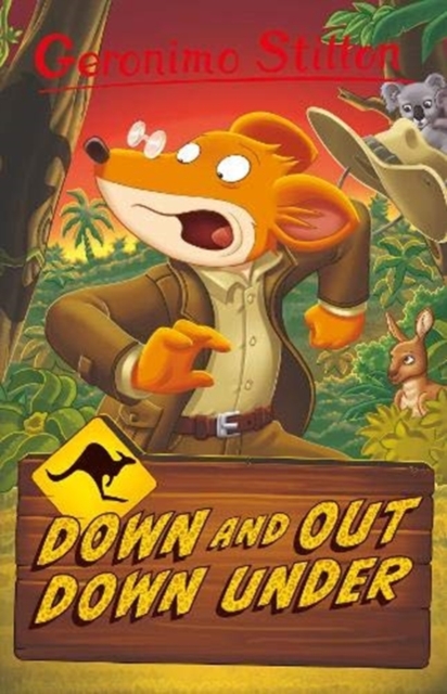 Geronimo Stilton: Down and Out Down Under, Paperback / softback Book